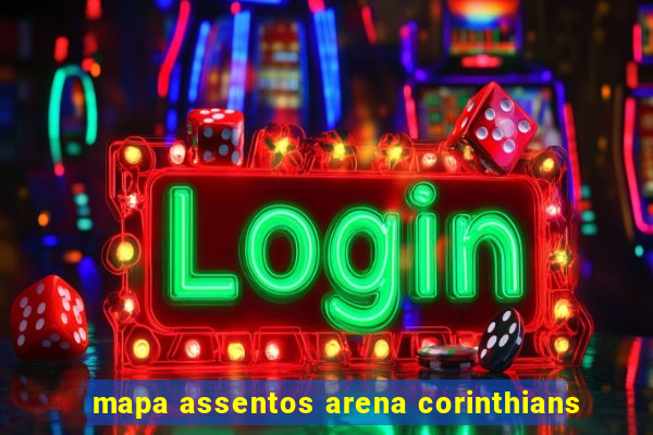 mapa assentos arena corinthians